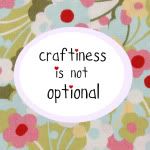 craftiness is not optional